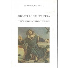 Aide-toi, le ciel t'aidera = Pomoż sobie, a niebo ci pomoże